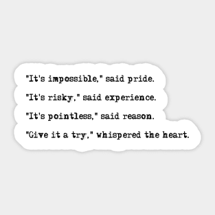 Give it a try, whispered the heart. Sticker